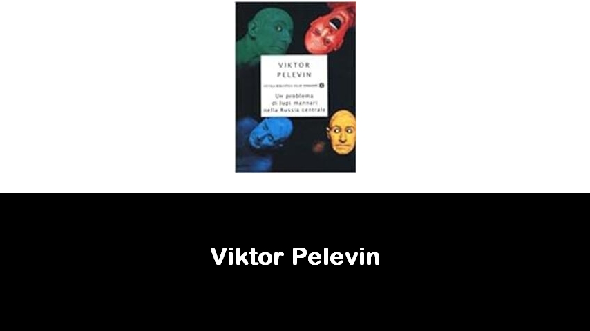 libri di Viktor Pelevin