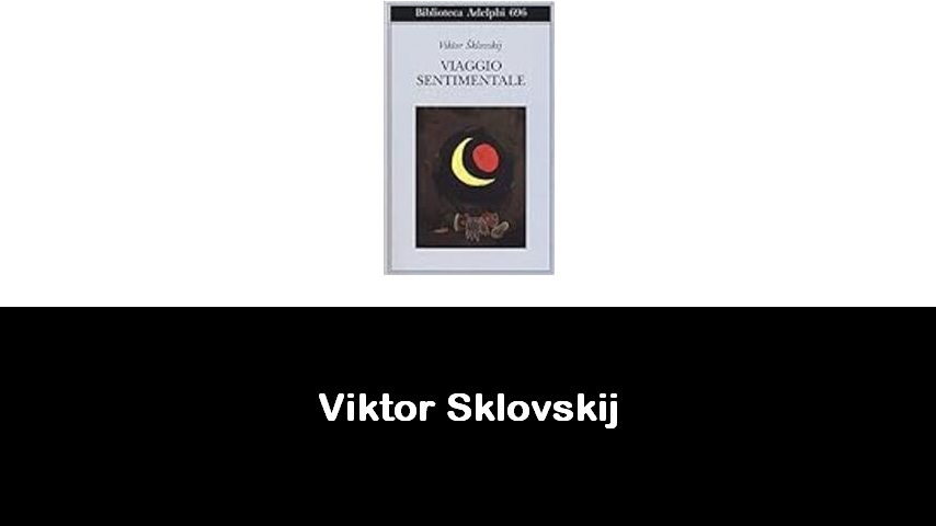 libri di Viktor Sklovskij