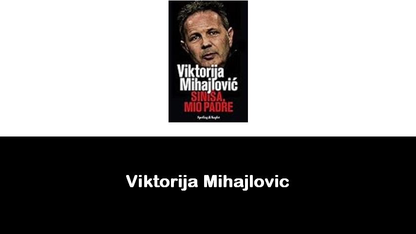 libri di Viktorija Mihajlovic