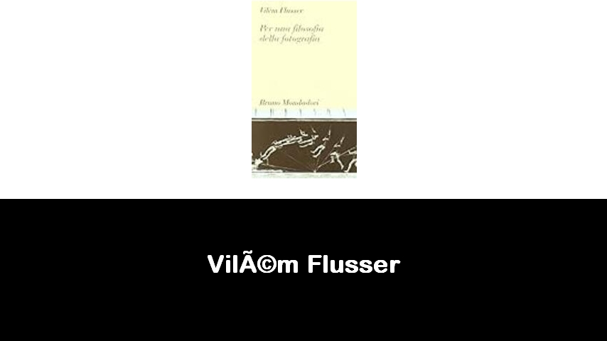 libri di Vilém Flusser