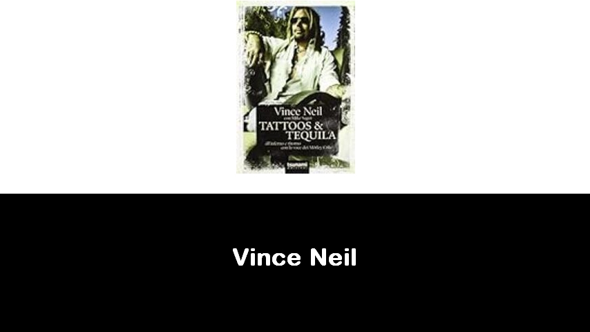 libri di Vince Neil