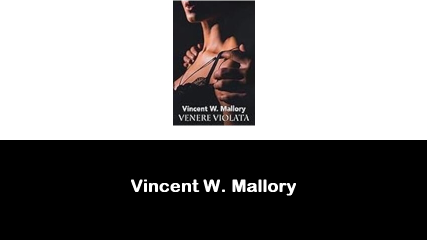 libri di Vincent W. Mallory