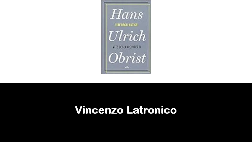 libri di Vincenzo Latronico