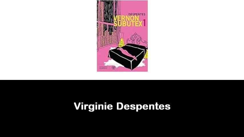 libri di Virginie Despentes