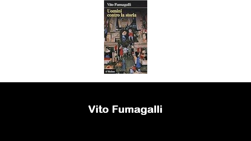 libri di Vito Fumagalli