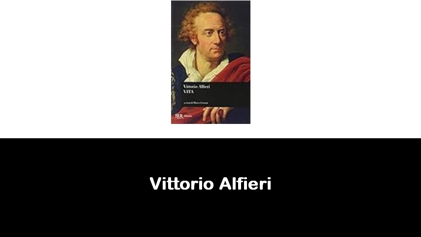 libri di Vittorio Alfieri