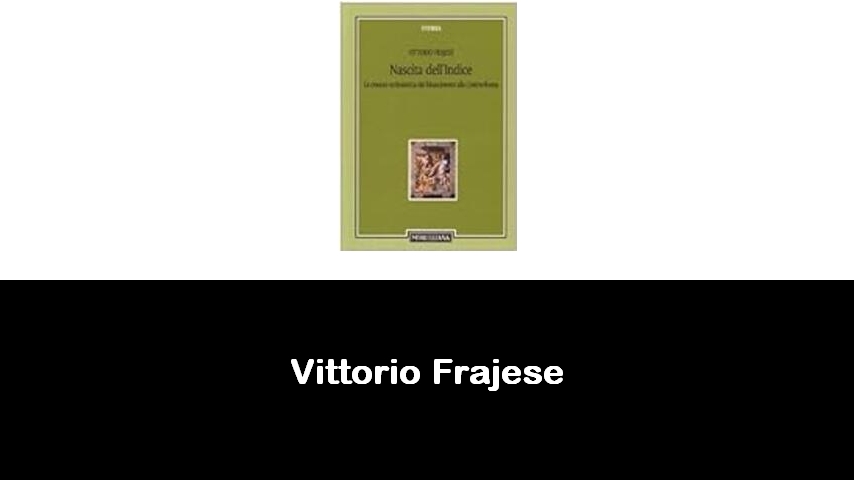 libri di Vittorio Frajese