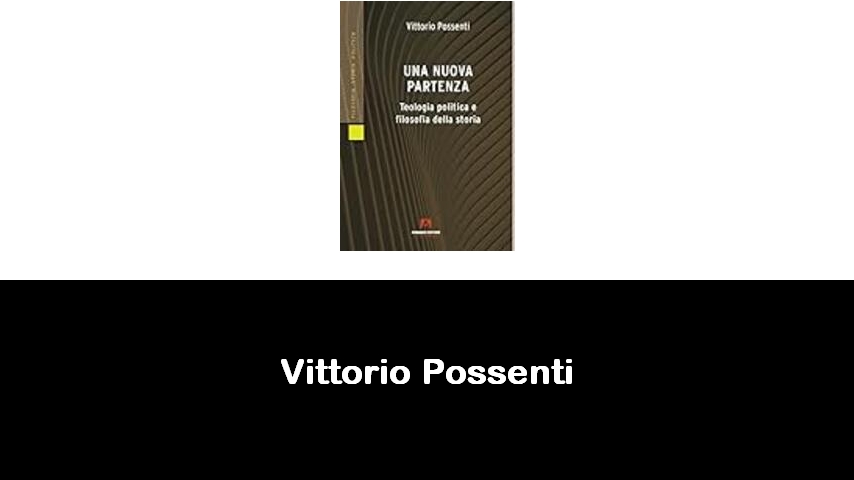 libri di Vittorio Possenti