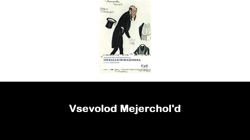 libri di Vsevolod Mejerchol'd