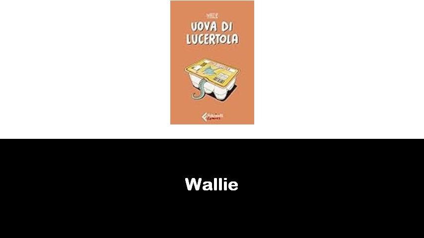 libri di Wallie