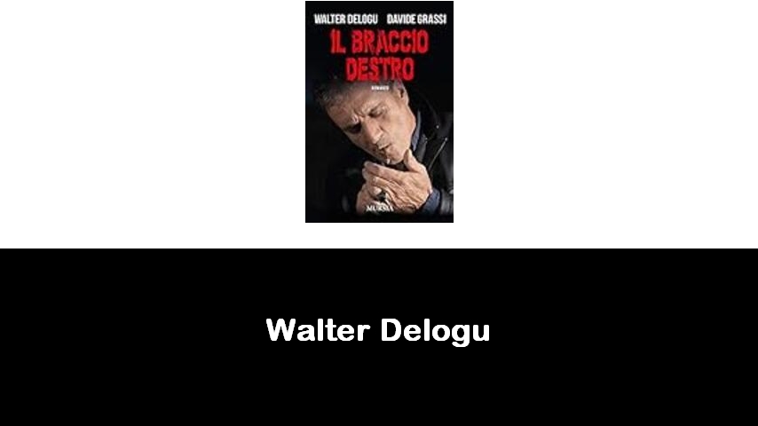 libri di Walter Delogu