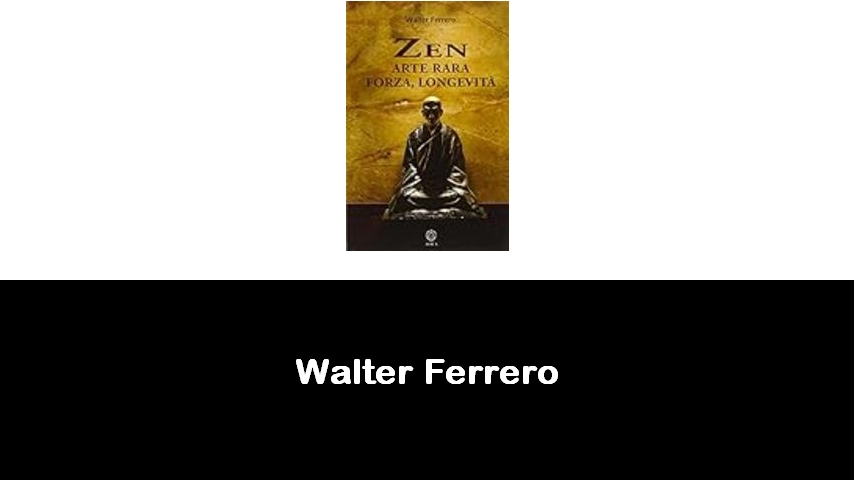 libri di Walter Ferrero