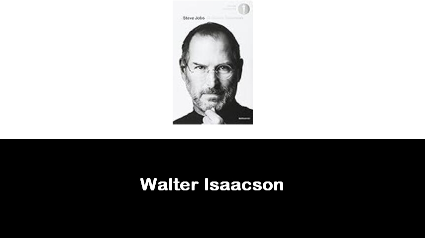 libri di Walter Isaacson