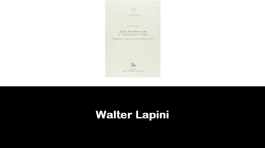 libri di Walter Lapini