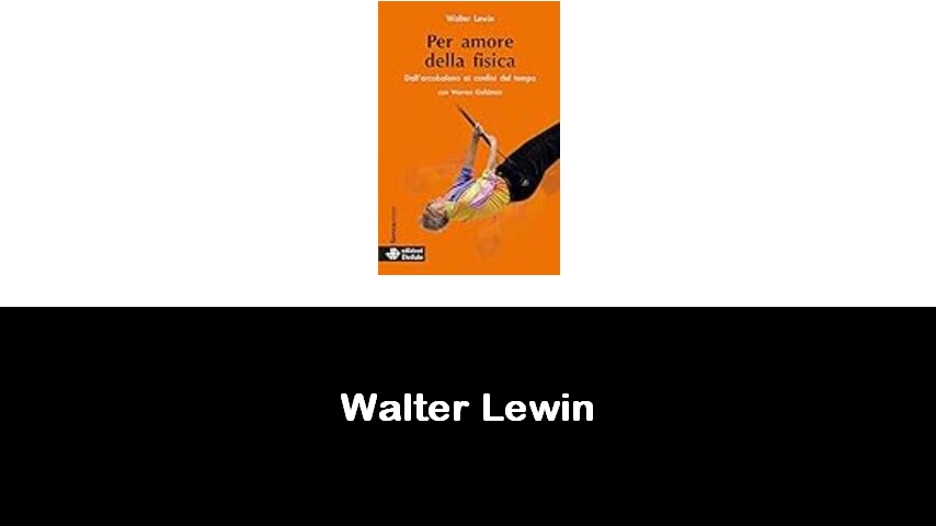 libri di Walter Lewin