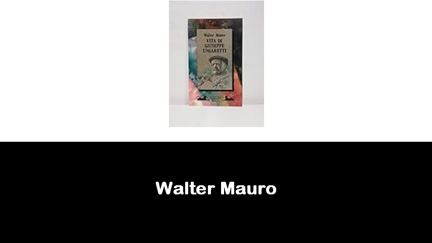 libri di Walter Mauro