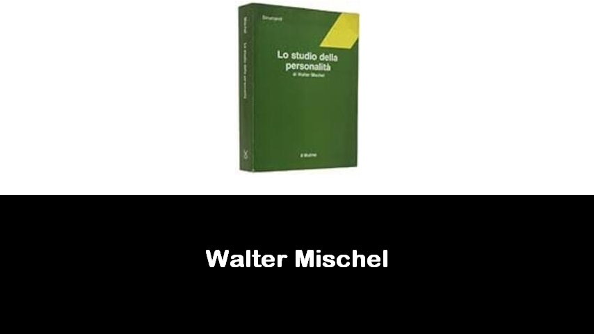 libri di Walter Mischel