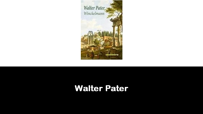 libri di Walter Pater