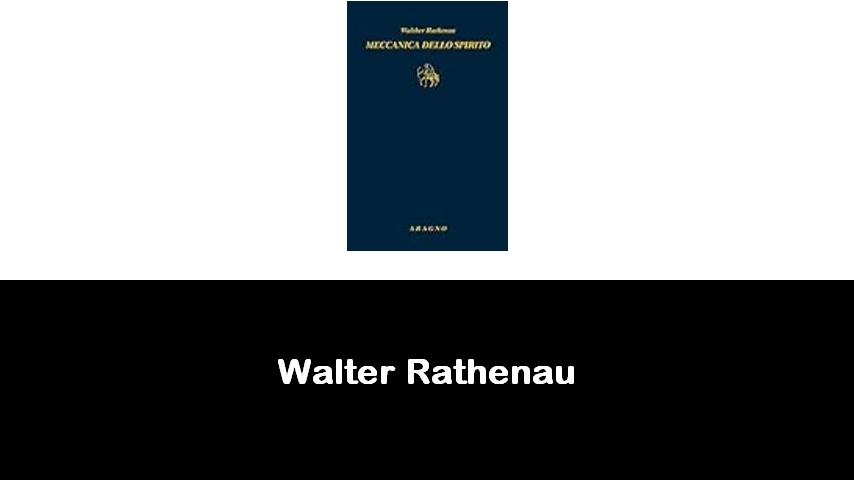 libri di Walter Rathenau