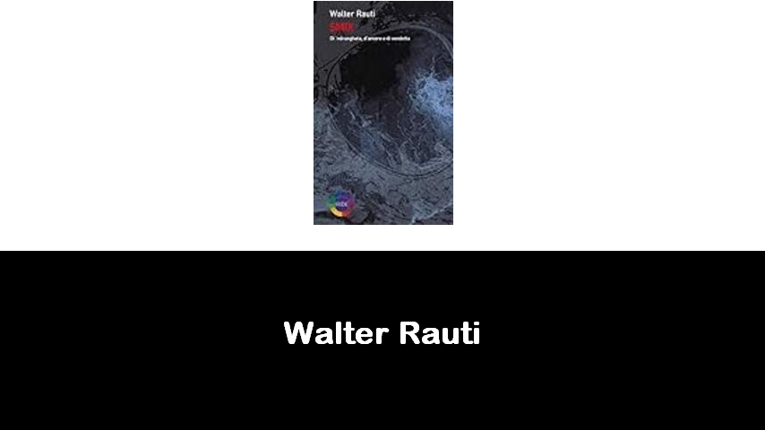 libri di Walter Rauti