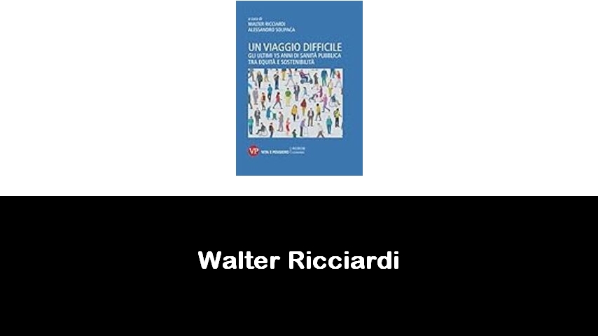 libri di Walter Ricciardi