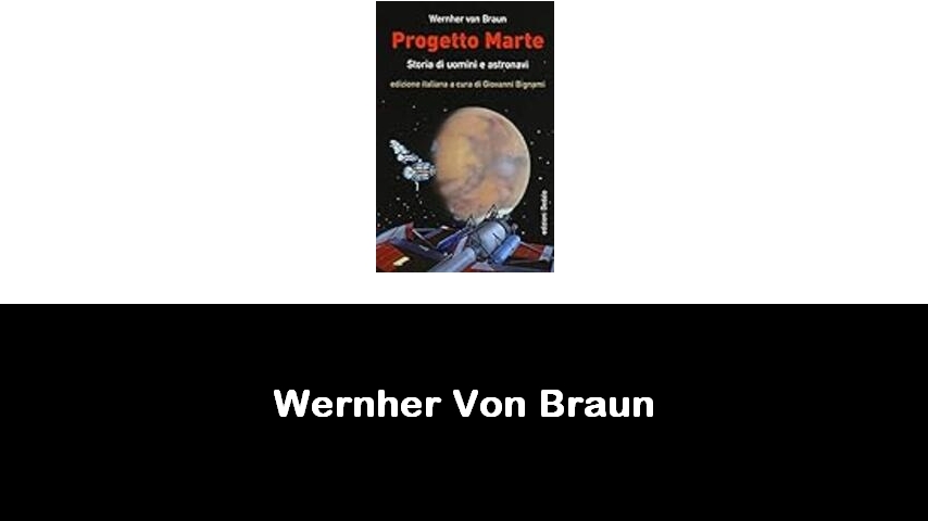 libri di Wernher Von Braun