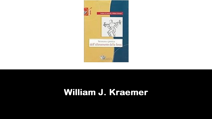 libri di William J. Kraemer