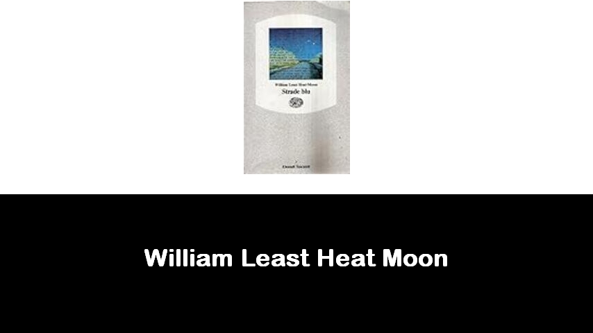 libri di William Least Heat Moon