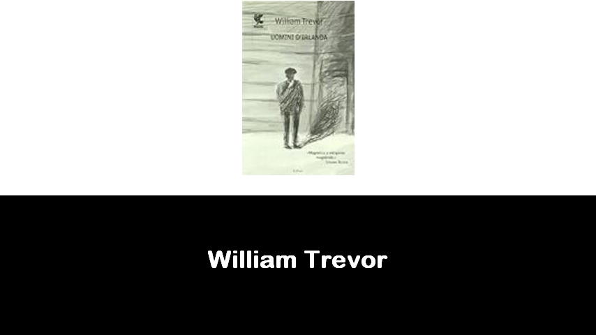 libri di William Trevor