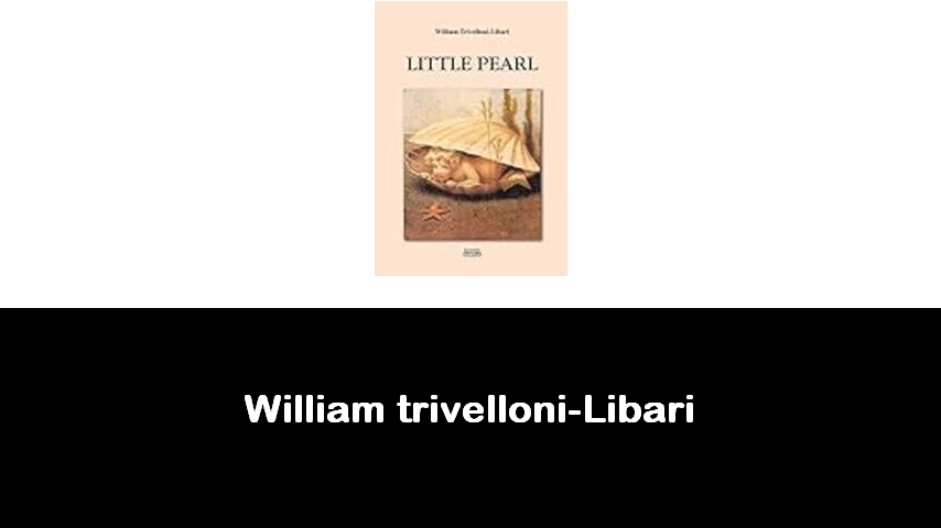 libri di William trivelloni-Libari