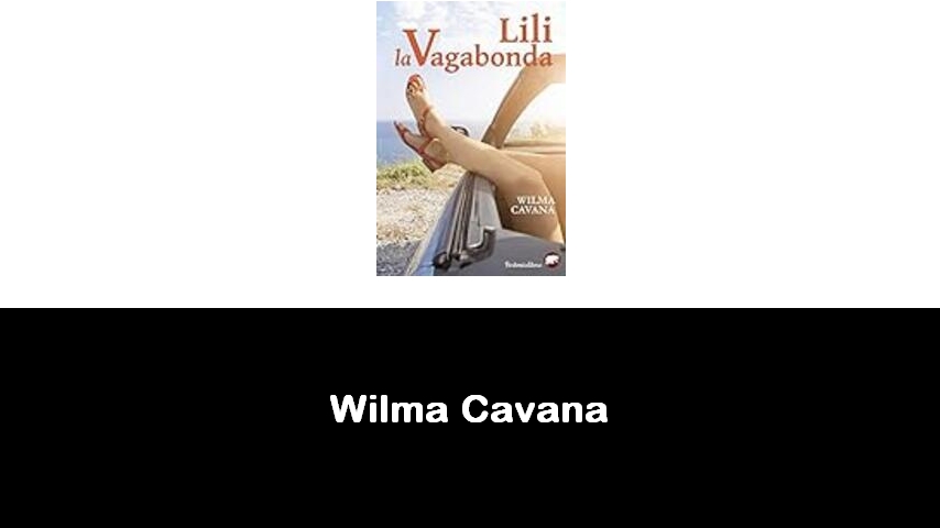 libri di Wilma Cavana