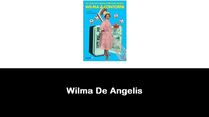 libri di Wilma De Angelis