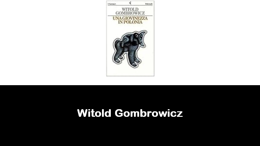 libri di Witold Gombrowicz