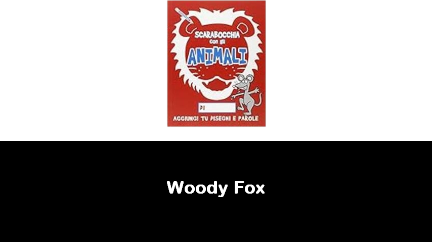 libri di Woody Fox