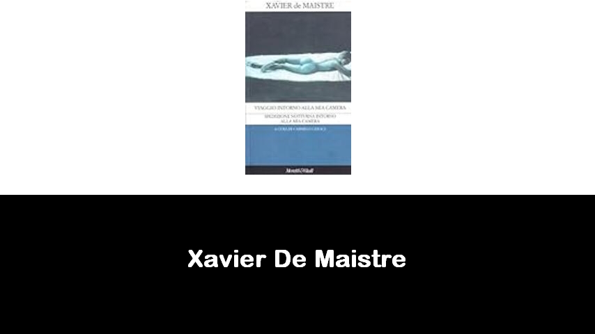 libri di Xavier De Maistre