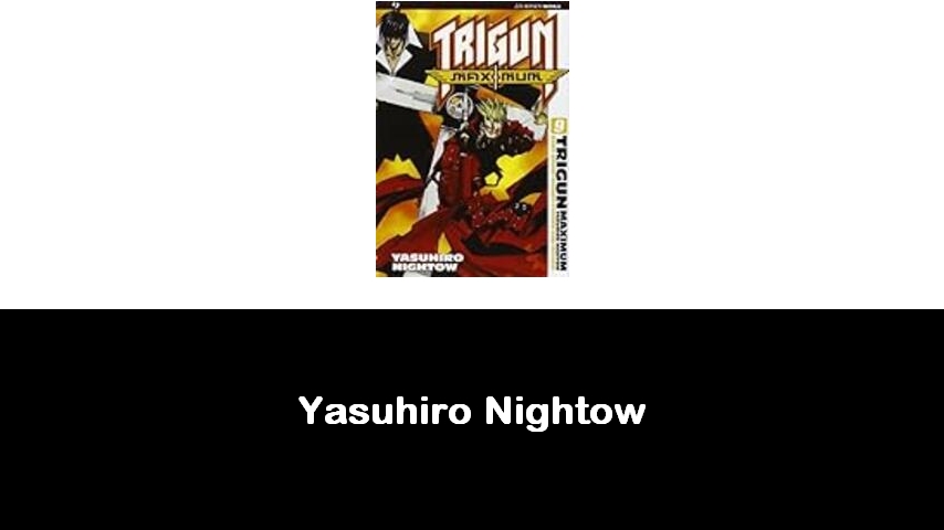 libri di Yasuhiro Nightow