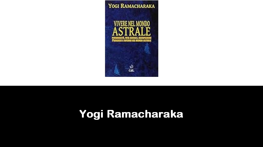 libri di Yogi Ramacharaka