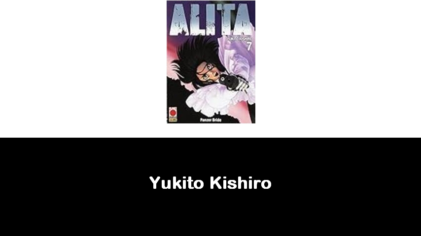 libri di Yukito Kishiro