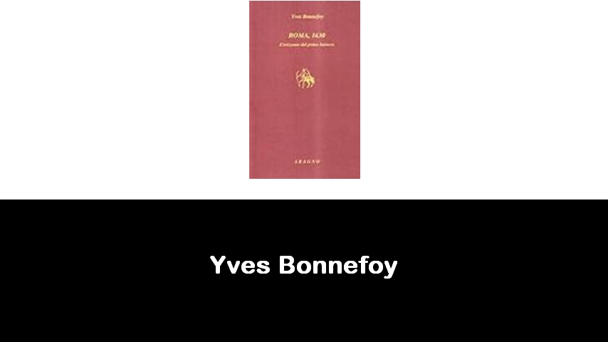 libri di Yves Bonnefoy
