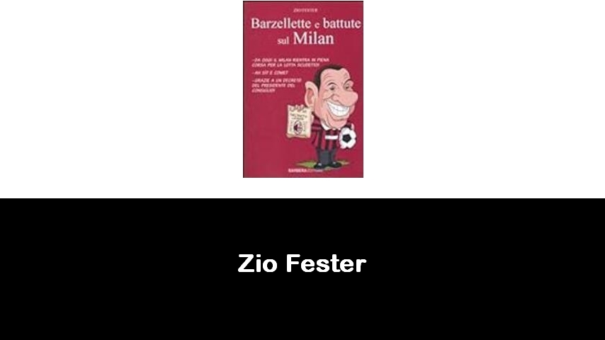 libri di Zio Fester